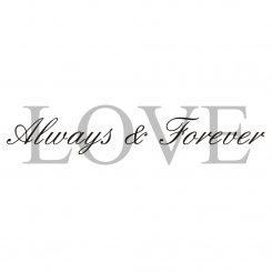 Väggtext väggord LOVE Always and forever