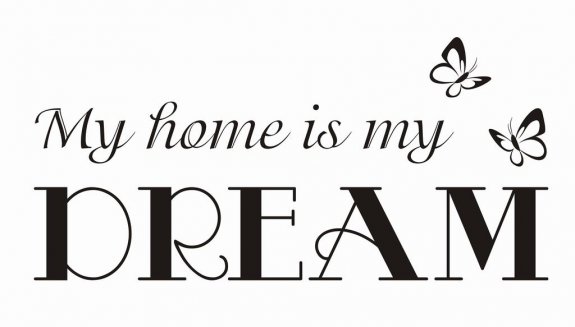 Väggtext - My home is my Dream